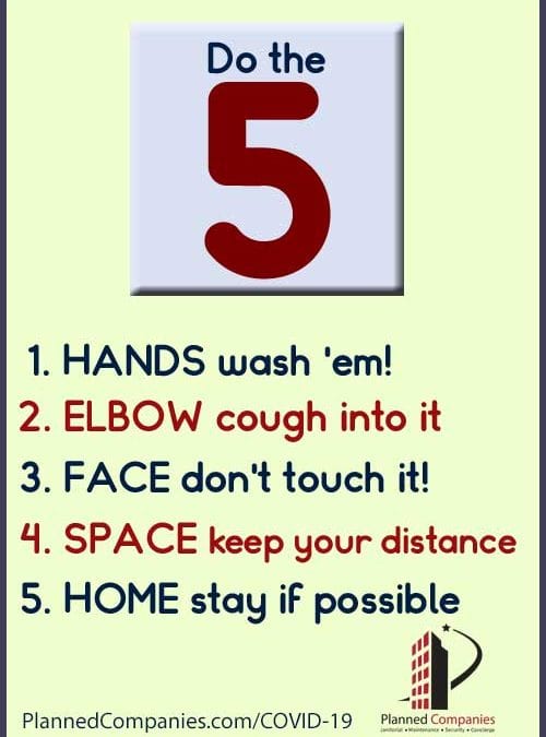 Do the Five for COVID protection. 1 wash hands, 2 cough into elbow 3. don't touch face 4. distance 5 stay home